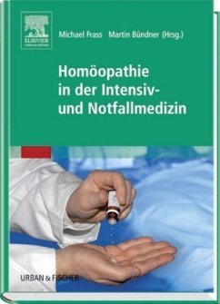 Homöopathie in der Intensiv- und Notfallmedizin - Frass, Michael / Bündner, Martin (Hgg.)