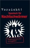 Berlitz Vorsicht! Spanisch für Nachtschwärmer Berlitz Vorsicht! Spanisch für Nachtschwärmer
