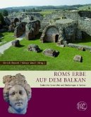 Roms Erbe auf dem Balkan