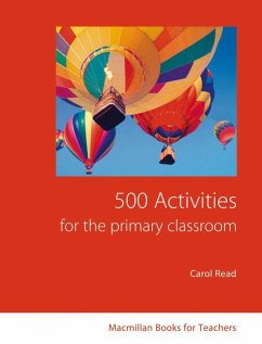 500 Activities for the Primary Classroom - Read, Carol