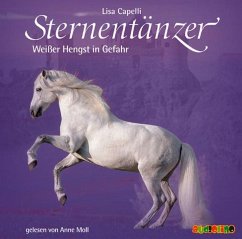 Weißer Hengst in Gefahr / Sternentänzer Bd.3 (2 Audio-CDs) - Capelli, Lisa
