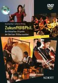 Zukunft@BPhil, m. DVD