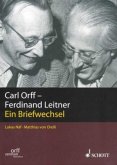 Carl Orff - Ferdinand Leitner. Ein Briefwechsel