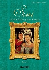 Sissi - Der Schicksalsweg einer Kaiserin - Blank-Eismann, Marie