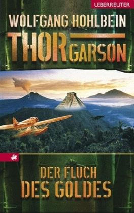 Der Fluch des Goldes / Thor Garson Bd.3