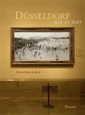 Düsseldorf wie es war Düsseldorf wie es war