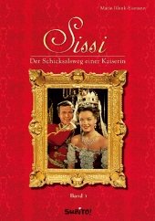 Sissi - Der Schicksalsweg einer Kaiserin - Blank-Eismann, Marie