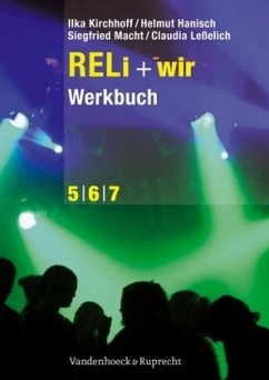 Werkbuch / Reli + wir - Kirchhoff, Ilka / Hanisch, Helmut / Macht, Siegfried / Leßelich, Claudia