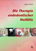Die Therapie endodontischer Notfälle