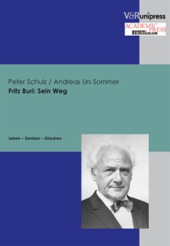 Fritz Buri: Sein Weg - Schulz, Peter;Sommer, Andreas Urs