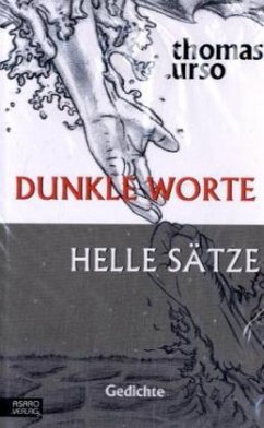 Dunkle Worte, Helle Sätze - Urso, Thomas