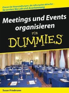 Meetings und Events organisieren für Dummies - Friedmann, Susan A.