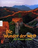 Die Wunder der Welt für Kinder erzählt