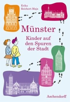 Mit Kindern durch das Münsterland - Reichert-Maja, Erika