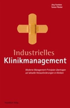 Industrielles Klinikmanagement - Fischlein, Jörg;Pfänder, Tomas