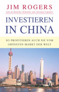 Investieren in China - Rogers, Jim