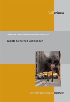 Soziale Sicherheit und Frieden / Osnabrücker Jahrbuch Frieden und Wissenschaft Bd.14/2007 - Stadt Osnabrück, Oberbürgermeister d. / Univ. Osnabrück, Präsident der (Hgg.)