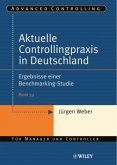Aktuelle Controllingpraxis in Deutschland Aktuelle Controllingpraxis in Deutschland