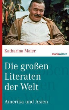 Die großen Literaten der Welt - Maier, Katharina