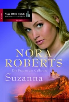 Suzanna / Die Frauen der Calhouns Bd.4 - Roberts, Nora