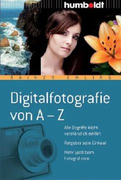 Digitalfotografie von A-Z - Emling, Rainer