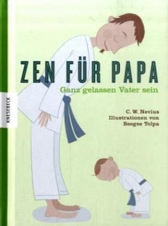 Zen für Papa - Nevius, C. W.