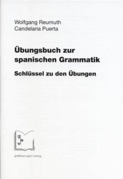 Übungsbuch zur spanischen Grammatik, Schlüssel zu den Übungen - Reumuth, Wolfgang;Puerta, Candelaria