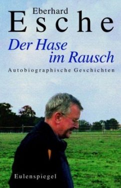 Der Hase im Rausch - Esche, Eberhard
