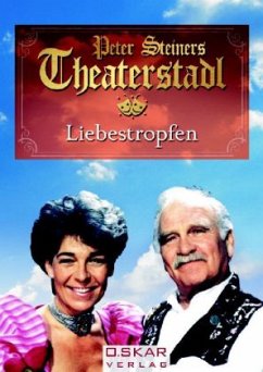 Peter Steiners Theaterstadl - Liebestropfen