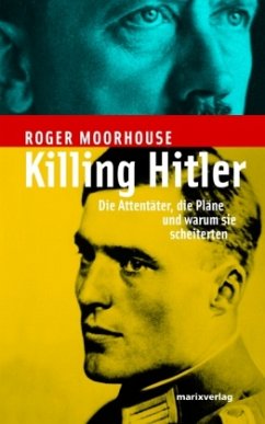 Killing Hitler - Moorhouse, Roger