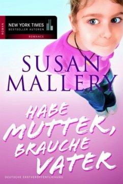 Habe Mutter, brauche Vater - Mallery, Susan