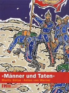 Cover 'Männer und Taten' Moritz Götze, Anton von Werner