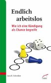 Endlich arbeitslos Endlich arbeitslos