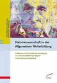 Naturwissenschaft in der Allgemeinen Weiterbildung Naturwissenschaft in der Allgemeinen Weiterbildung