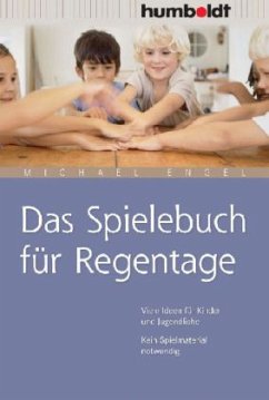 Das Spielebuch für Regentage - Engel, Michael Das Spielebuch für Regentage - Engel, Michael