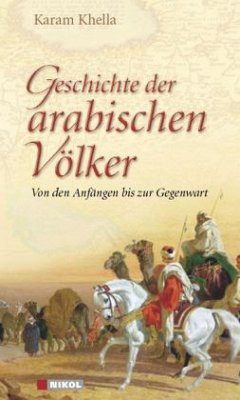 Geschichte der arabischen Völker - Khella, Karam Geschichte der arabischen Völker - Khella, Karam
