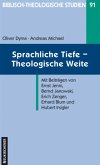 Sprachliche Tiefe - Theologische Weite