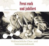 Freut euch und jubiliert Freut euch und jubiliert