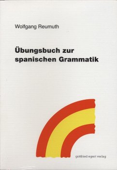 Übungsbuch zur spanischen Grammatik - Reumuth, Wolfgang