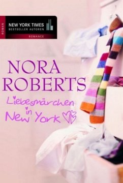 Liebesmärchen in New York - Roberts, Nora