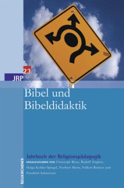 Bibel und Bibeldidaktik / Jahrbuch der Religionspädagogik (JRP) Bd.23