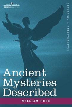 Ancient Mysteries Described - Hone, William