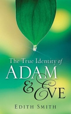 The True Identity Of Adam & Eve - Smith, Edith