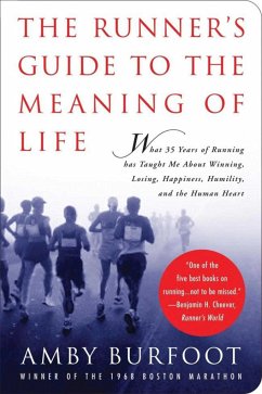 The Runner's Guide to the Meaning of Life - Burfoot, Amby