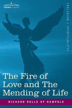 The Fire of Love and the Mending of Life - Rolle of Hampole, Richard