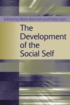 The Development of the Social Self - Bennett, Mark / Sani, Fabio (eds.)