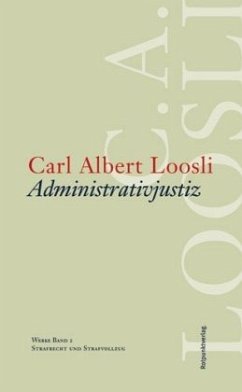 Administrativjustiz / Werke 2 - Loosli, Carl A.