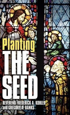 Planting The Seed - Kohler, Frederick A; Banks, Gregory A