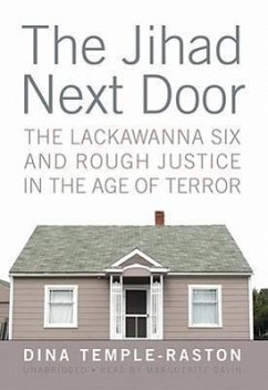 The Jihad Next Door: The Lackawanna Six and Rough Justice in an Age of Terror - Temple-Raston, Dina