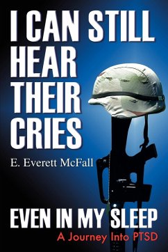 I Can Still Hear Their Cries, Even in My Sleep - McFall, E. Everett